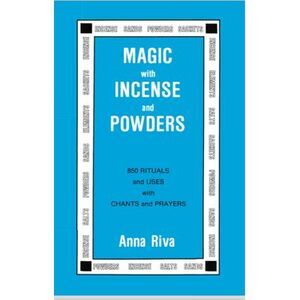 Magic with Incense and Powders -- Anna Riva
